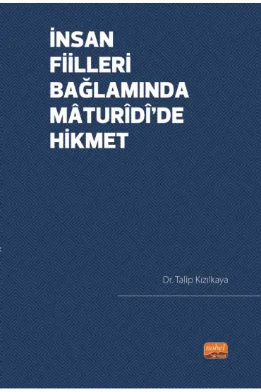 İnsan Fiilleri Bağlamında Mâturîdî’de Hikmet