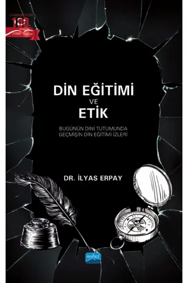 DİN EĞİTİMİ VE ETİK - Bugünün Dini Tutumunda Geçmişin Din Eğitimi İzleri