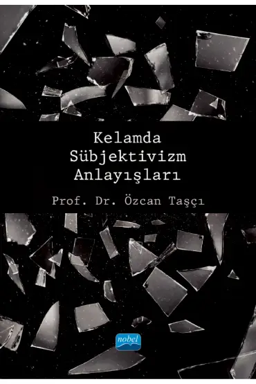 Kelamda Sübjektivizm Anlayışları