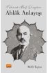 Mehmet Akif Ersoy’un Ahlâk Anlayışı