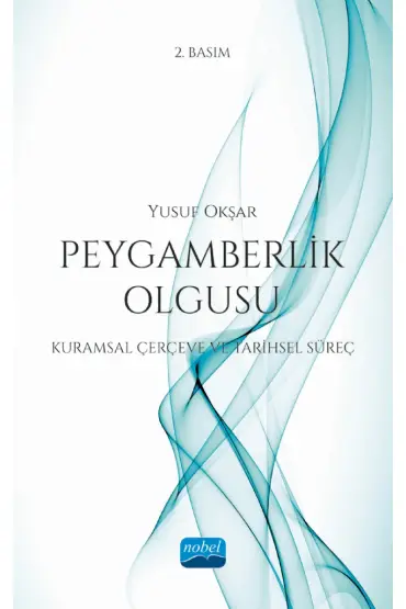 PEYGAMBERLİK OLGUSU (Kuramsal Çerçeve ve Tarihsel Süreç)