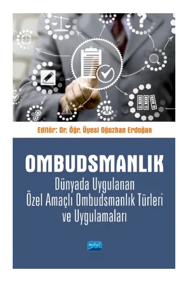 OMBUDSMANLIK Dünyada Uygulanan Özel Amaçlı Ombudsmanlık Türleri ve Uygulamaları