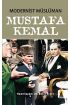 Modernist Müslüman MUSTAFA KEMAL