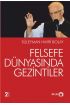 Felsefe Dünyasında Gezintiler