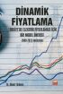 DİNAMİK FİYATLAMA: Türkiye’de Elektrik Fiyatlaması İçin Bir Model Önerisi -2009-2013 verileriyle-