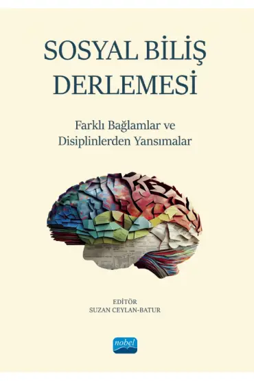 SOSYAL BİLİŞ DERLEMESİ - Farklı Bağlamlar ve Disiplinlerden Yansımalar