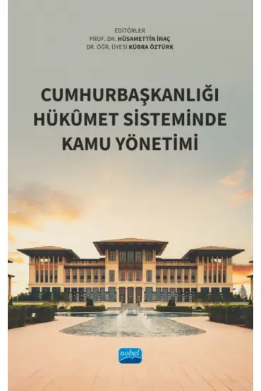 Cumhurbaşkanlığı Hükûmet Sisteminde Kamu Yönetimi