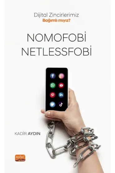 Dijital Zincirlerimiz Bağımlı mıyız? NOMOFOBİ VE NETLESSFOBİ