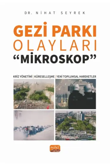 GEZİ PARKI OLAYLARI -Mikroskop- Kriz Yönetimi, Küreselleşme ve Yeni Toplumsal Hareketler