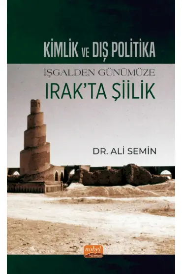 KİMLİK VE DIŞ POLİTİKA - İşgalden Günümüze Irak’ta Şiilik