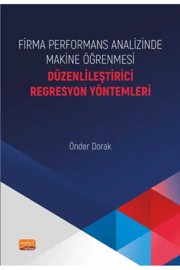 FİRMA PERFORMANS ANALİZİNDE MAKİNE ÖĞRENMESİ - Düzenlileştirici Regresyon Yöntemleri