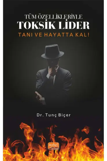 Tüm Özellikleriyle TOKSİK LİDER - Tanı ve Hayatta Kal!