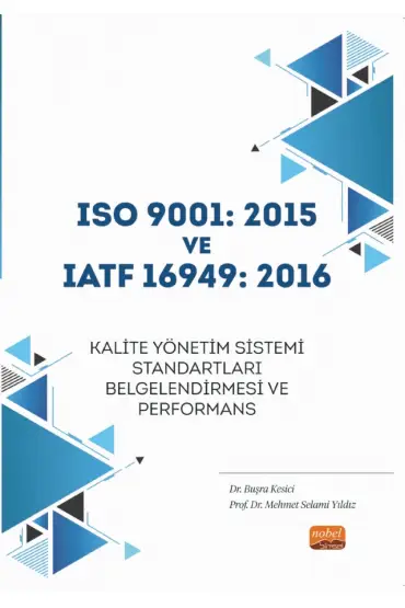 ISO 9001: 2015 ve IATF 16949: 2016 Kalite Yönetim Sistemi Standartları Belgelendirmesi ve Performans