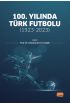 100. YILINDA TÜRK FUTBOLU: 1923-2023