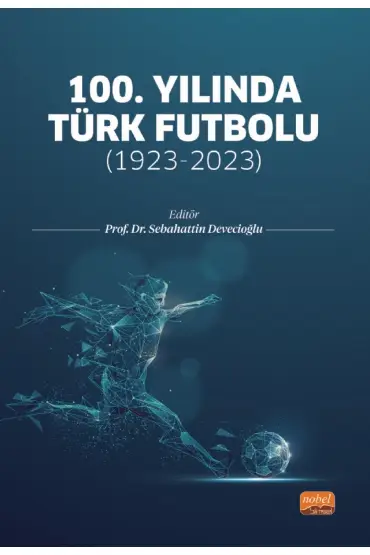 100. YILINDA TÜRK FUTBOLU: 1923-2023