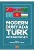 MODERN DÜNYADA TÜRK CUMHURİYETLERİ