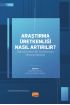 ARAŞTIRMA ÜRETKENLİĞİ NASIL ARTIRILIR? Daha Üretken Bir Araştırmacı Olmanın İpuçları