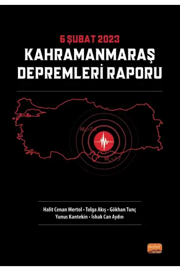 6 Şubat 2023 Kahramanmaraş Depremleri Raporu