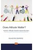 Does Attitude Matter? Teachers’ Attitudes Towards Inclusive Education