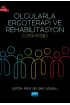 OLGULARLA ERGOTERAPİ VE REHABİLİTASYON -Canlı Kitap-