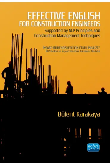 EFFECTIVE ENGLISH FOR CONSTRUCTION ENGINEERS - Supported by NLP Principles and Construction Management Techniques