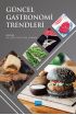 Güncel Gastronomi Trendleri