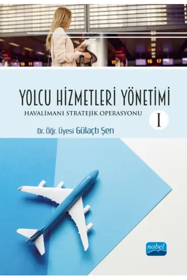 YOLCU HİZMETLERİ YÖNETİMİ -I- Havalimanı Stratejik Operasyonu