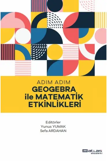 Adım Adım Geogebra ile Matematik Etkinlikleri