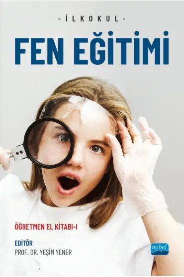 İLKOKUL FEN EĞİTİMİ - Öğretmen El Kitabı-I