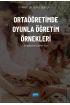 ORTAÖĞRETİMDE OYUNLA ÖĞRETİM ÖRNEKLERİ (Ortaokul ve Liseler İçin)