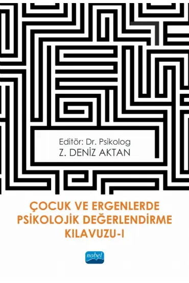 Çocuk ve Ergenlerde Psikolojik Değerlendirme Kılavuzu-I