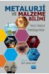 METALURJİ VE MALZEME BİLİMİ - Yeni Nesil Yaklaşımlar