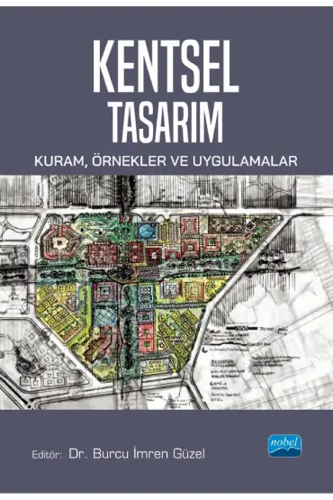 KENTSEL TASARIM: Kuram, Örnekler ve Uygulamalar