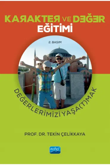 KARAKTER ve DEĞER EĞİTİMİ - Değerlerimizi Yaşa(t)mak