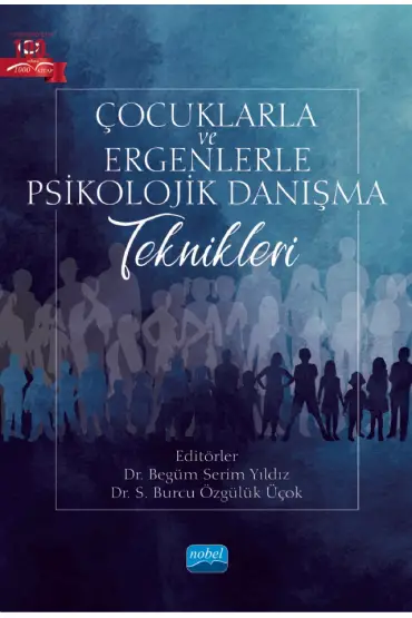 Çocuklarla ve Ergenlerle Psikolojik Danışma Teknikleri