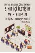 Sosyal Bilgiler Öğretiminde Sınıf İçi İletişim ve Etkileşim: İletişimsel Yaklaşım Modeli