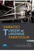 Yaratıcı Turizm ve Turizmde Yaratıcılık - Cilt I