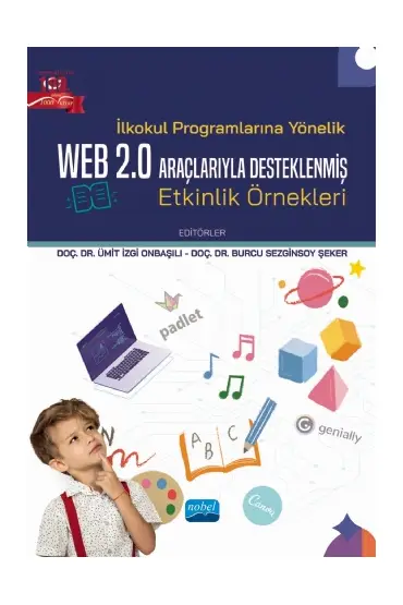 İlkokul Programlarına Yönelik Web 2.0 Araçlarıyla Desteklenmiş Etkinlik Örnekleri