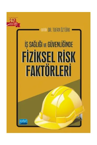 İş Sağlığı ve Güvenliğinde Fiziksel Risk Faktörleri