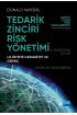 TEDARİK ZİNCİRİ RİSK YÖNETİMİ - Lojistikte Hassasiyet ve Direnç / SUPPLY CHAIN RISK MANAGEMENT - Vulnerability and resi