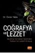 COĞRAFYA VE LEZZET: Seçilmiş Yemekler Üzerinden Türkiye’nin Lezzet Anlayışı