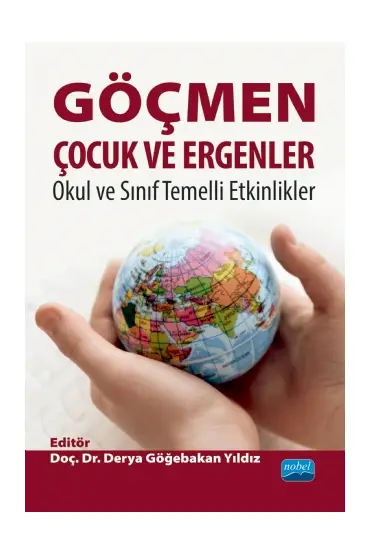 GÖÇMEN ÇOCUK VE ERGENLER: Okul ve Sınıf Temelli Etkinlikler