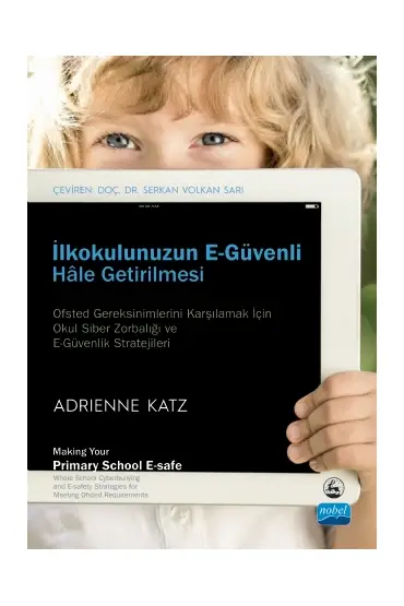 İLKOKULUNUZUN E-GÜVENLİ HÂLE GETİRİLMESİ / Making Your Primary School E-safe