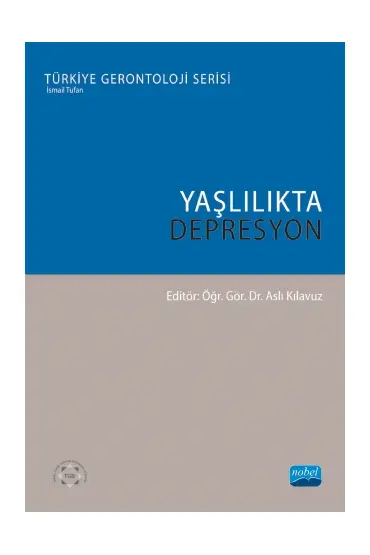 YAŞLILIKTA DEPRESYON - Türkiye Gerontoloji Serisi