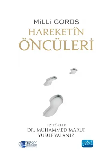 MİLLİ GÖRÜŞ -Hareketin Öncüleri-