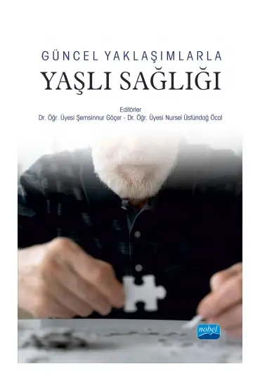 Güncel Yaklaşımlarla Yaşlı Sağlığı