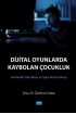 DİJİTAL OYUNLARDA KAYBOLAN ÇOCUKLUK (Bir Neslin Yok Oluşu ve Spor ile Kurtuluşu)