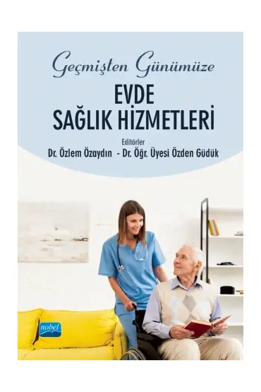 Geçmişten Günümüze EVDE SAĞLIK HİZMETLERİ