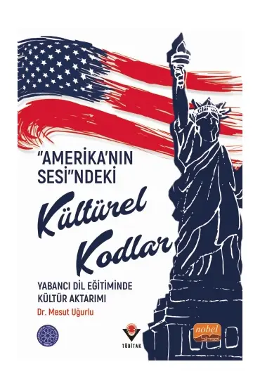 “Amerika’nın Sesi”ndeki Kültürel Kodlar: Yabancı Dil Eğitiminde Kültür Aktarımı