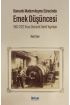 OSMANLI MODERNLEŞME SÜRECİNDE EMEK DÜŞÜNCESİ 1862-1922 Arası Osmanlı Süreli Yayınları